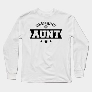 Aunt - World's Greatest Aunt Long Sleeve T-Shirt